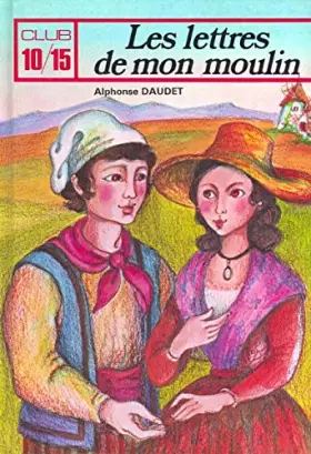 Couverture du produit · Les Lettres de mon moulin (Collection Club 10-15)