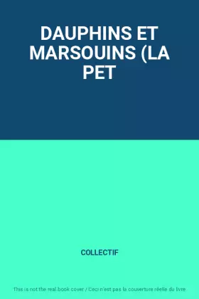 Couverture du produit · DAUPHINS ET MARSOUINS (LA PET