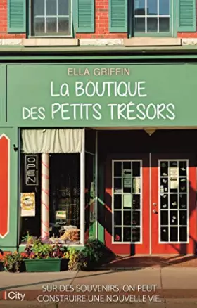 Couverture du produit · La boutique des petits trésors: Sur des souvenirs, on peut construire une nouvelle vie