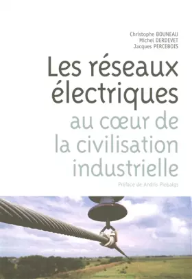 Couverture du produit · Les réseaux électriques au coeur de la civilisation industrielle