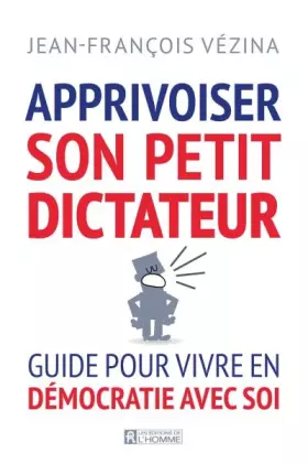 Couverture du produit · Apprivoiser son petit dictateur