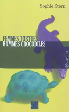Couverture du produit · Femmes tortues, hommes crocodiles