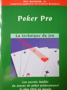 Couverture du produit · Poker Pro : La technique du jeu. Les secrets inédits du joueur de poker professionnel le plus titré au monde