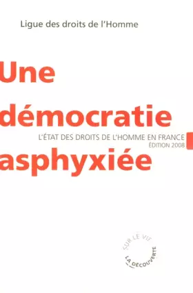 Couverture du produit · Une démocratie asphyxiée