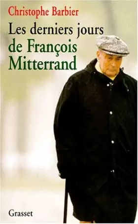 Couverture du produit · Les derniers jours de François Mitterrand