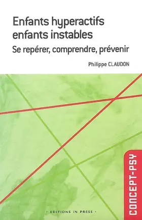 Couverture du produit · Enfants hyperactifs, enfants instables : Se repérer, comprendre, prévenir