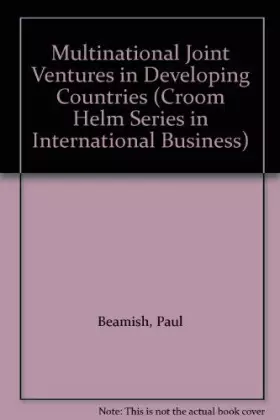 Couverture du produit · Multinational Joint Ventures in Developing Countries (Croom Helm Series in International Business)