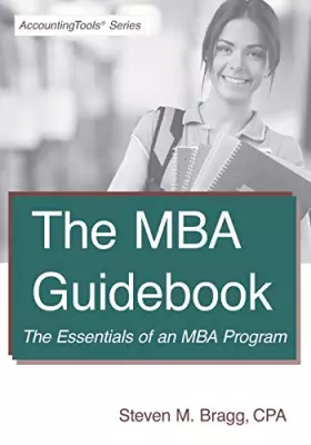 Couverture du produit · The MBA Guidebook: The Essentials of an MBA Program