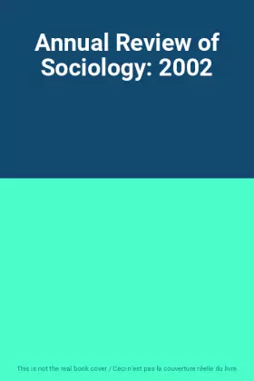 Couverture du produit · Annual Review of Sociology: 2002