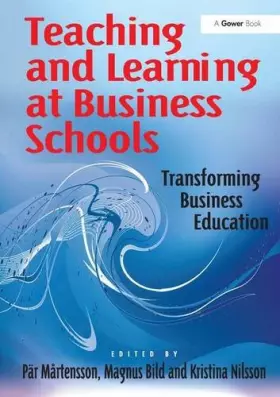 Couverture du produit · Teaching and Learning at Business Schools: Transforming Business Education