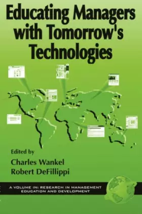 Couverture du produit · Educating Managers with Tomorrow's Technologies (Research in Management Education and Development)