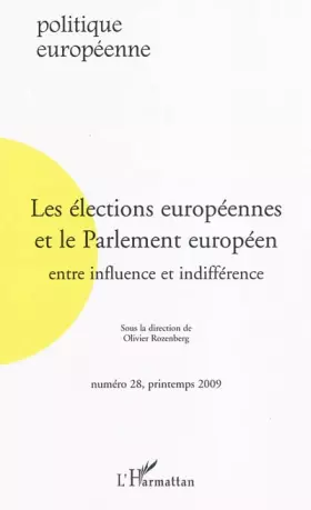Couverture du produit · Les élections européennes et le Parlement européen: Entre influence et indifférence