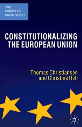 Couverture du produit · Constitutionalizing the European Union (The European Union Series, 27)