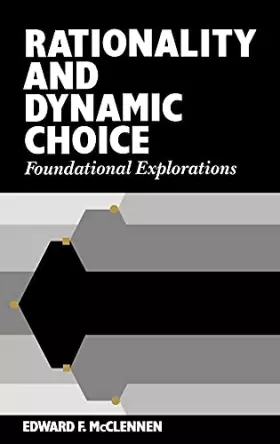 Couverture du produit · Rationality and Dynamic Choice: Foundational Explorations