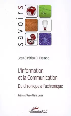 Couverture du produit · L'information et la communication : Du chronique à l'uchronique