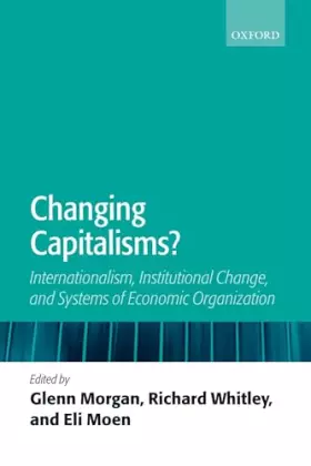 Couverture du produit · Changing Capitalisms?: Internationalism, Institutional Change, and Systems of Economic Organization