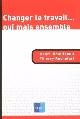 Couverture du produit · Changer le travail... oui mais ensemble
