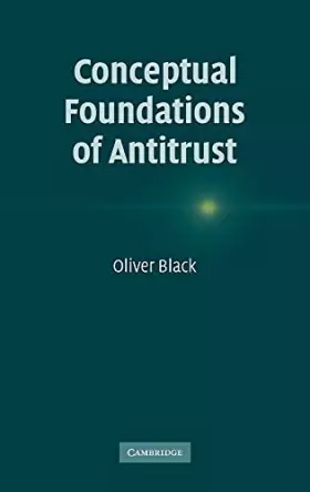 Couverture du produit · Conceptual Foundations of Antitrust