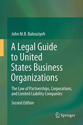 Couverture du produit · A Legal Guide to United States Business Organizations: The Law of Partnerships, Corporations, and Limited Liability Companies