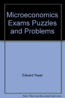 Couverture du produit · Microeconomics Exams, Puzzles and Problems (Economics Reading Lists, Course Outlines, Exams, Puzzles & P)