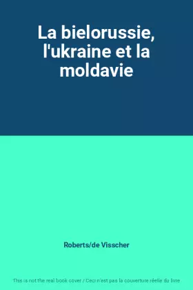 Couverture du produit · La bielorussie, l'ukraine et la moldavie