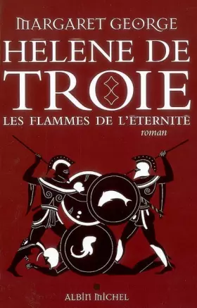 Couverture du produit · Hélène de Troie, Tome 2 : Les flammes de l'éternité