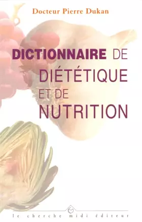Couverture du produit · Dictionnaire de diététique et de nutrition