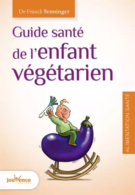 Couverture du produit · Guide santé de l'enfant végétarien