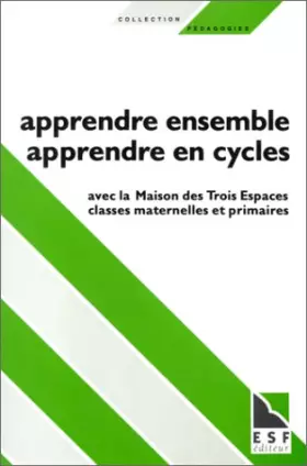 Couverture du produit · Apprendre ensemble, apprendre en cycles en maternelle