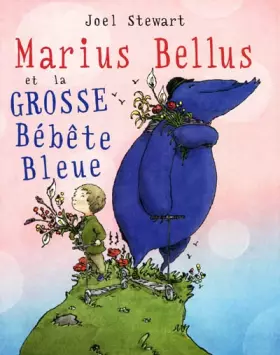 Couverture du produit · Marius Bellus et la grosse Bébête Bleue