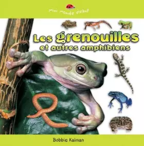Couverture du produit · Les grenouilles et autres amphibiens