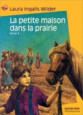 Couverture du produit · La Petite Maison dans la prairie, tome 4 : un enfant de la terre