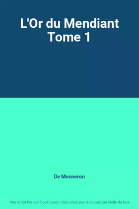 Couverture du produit · L'Or du Mendiant Tome 1