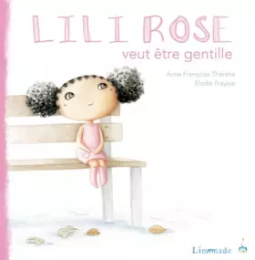 Couverture du produit · Lili Rose veut être gentille