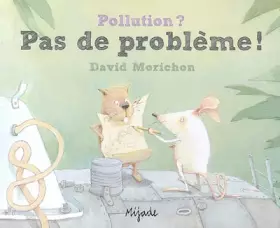 Couverture du produit · Pollution ? : Pas de problème !