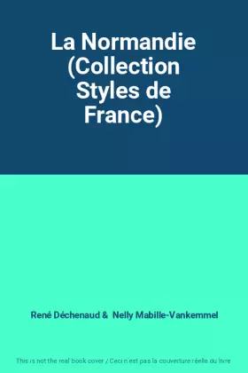 Couverture du produit · La Normandie (Collection Styles de France)