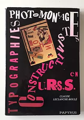Couverture du produit · Typographies et photomontages constructivistes en URSS