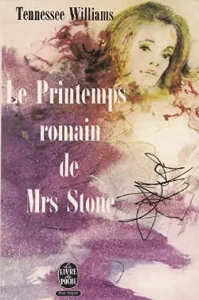 Couverture du produit · Le Printemps romain de Mrs. Stone eThe Roman spring of Mrs. Stonee, roman traduit de l'américain par Jacques et Jean Tournier