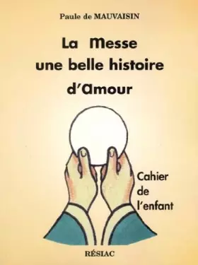 Couverture du produit · La Messe : Une belle histoire d'amour