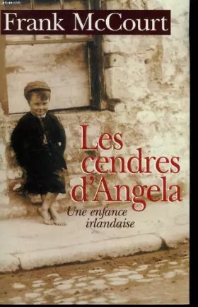 Couverture du produit · Les cendres d'Angela : Une enfance irlandaise