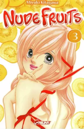 Couverture du produit · Nude Fruits, Tome 3 :