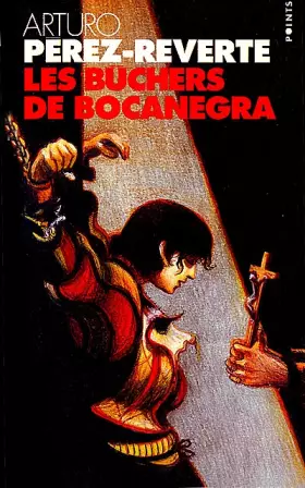 Couverture du produit · Les aventures du capitaine Alatriste, Tome 2 : Les bûchers de Bocanegra