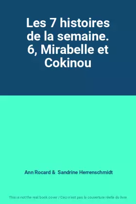 Couverture du produit · Les 7 histoires de la semaine. 6, Mirabelle et Cokinou