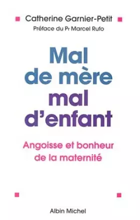 Couverture du produit · MAL DE MERE, MAL D'ENFANT. Angoisse et bonheur de la maternité