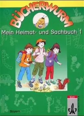Couverture du produit · Bücherwurm - Ausgabe für Bayern: Bücherwurm, Heimat- und Sachbuch, Ausgabe Bayern, neue Rechtschreibung, Mein Heimat- und Sachb