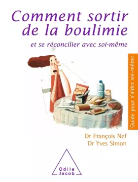 Couverture du produit · Comment sortir de la boulimie : Et se réconciler avec soi-même