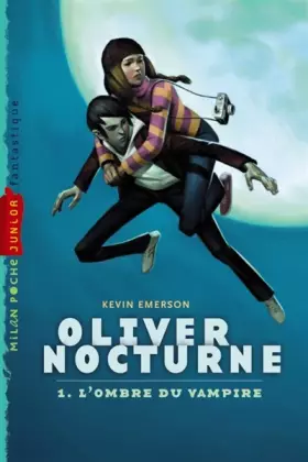 Couverture du produit · Oliver nocturne: T.1 : L ombre du vampire