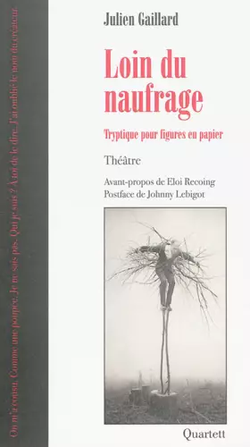 Couverture du produit · Loin du naufrage: Tryptique pour figures en papier