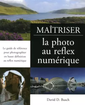 Couverture du produit · Maîtriser la photo au reflex numérique