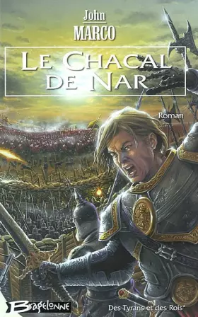 Couverture du produit · Des Tyrans et des Rois, tome 1 : Le Chacal de Nar